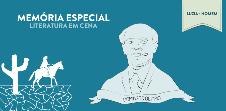 Literatura em Cena – Luzia-Homem de Domingos Olímpio