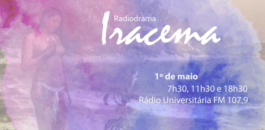Radio Universitária FM estreia radiodrama Iracema