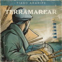 "Terramarear" é o terceiro álbum de Tiago Araripe (Imagem: Reprodução)