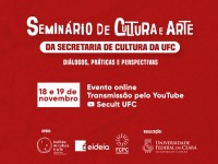 Na programação estão quatro mesas-redondas e duas rodas de conversa sobre temas como: percursos da política cultural da UFC; cultura em tempos de pandemia e protagonismo discente (Foto: Divulgação)