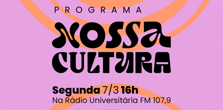 RUFM estreia programa Nossa Cultura da Secult UFC