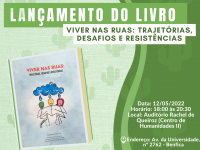 São 20 capítulos organizados em dois eixos: o primeiro trata de trabalhos que trazem relatos de trajetórias e resistências do viver nas ruas e o segundo aborda os desafios na construção teórica e metodológica do viver nas ruas (Foto: Divulgação)